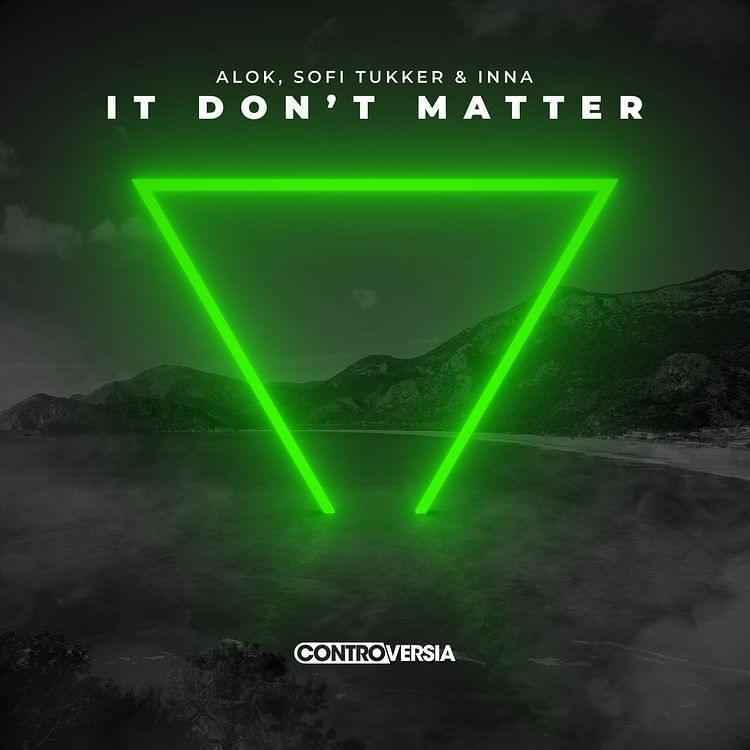 Alok ft. Sofi Tukker & Inna - It Don t Matter