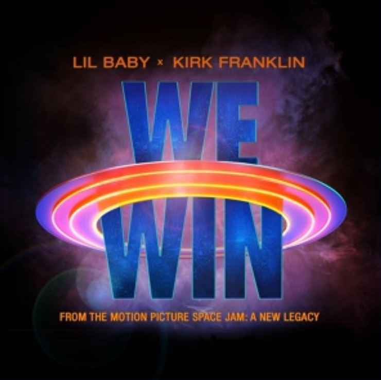 Lil Baby & Kirk Franklin - We Win (к/ф Космический джем: Новое поколение)