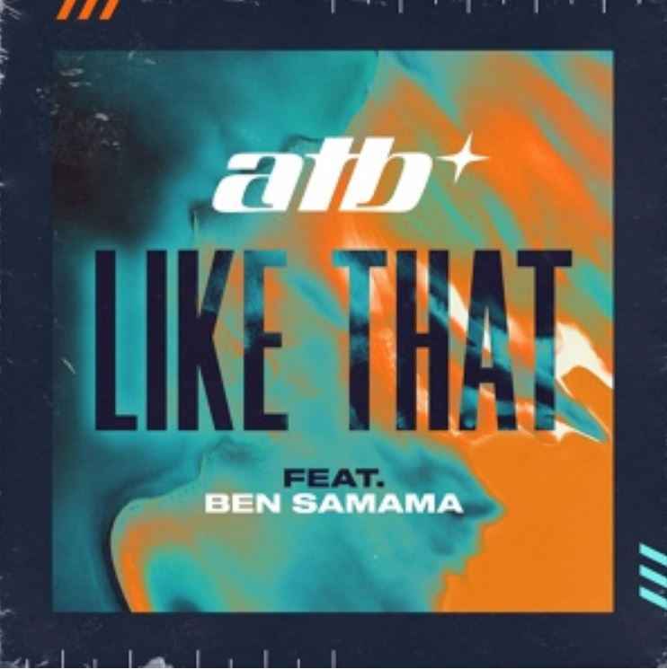 ATB & Ben Samama - Like That