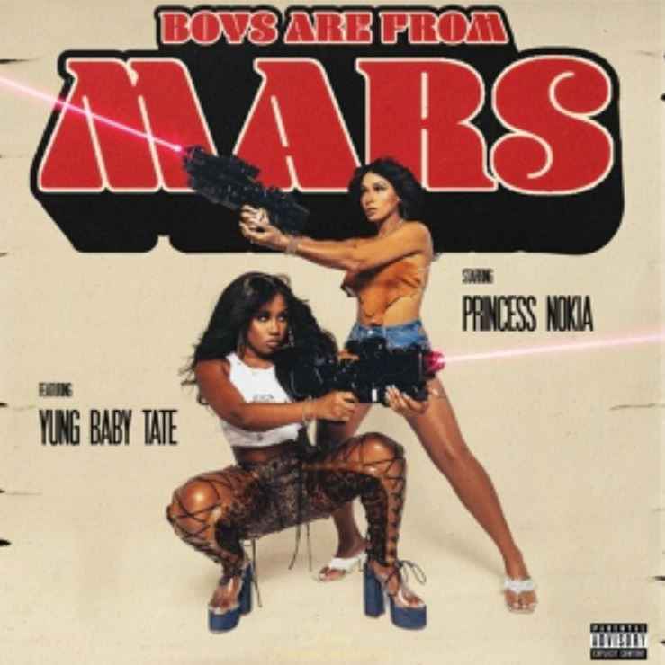 Princess Nokia & Yung Baby Tate - Boys Are From Mars