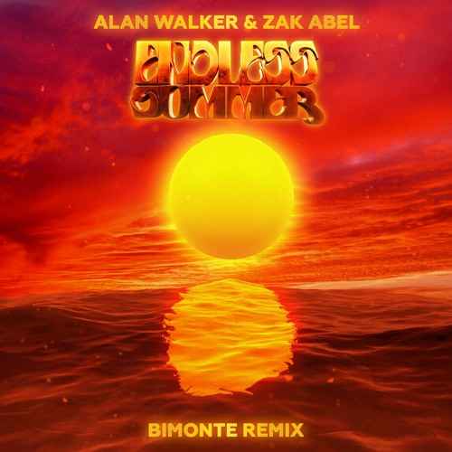 Alan Walker & Zak Abel - Endless Summer (BIMONTE Remix)