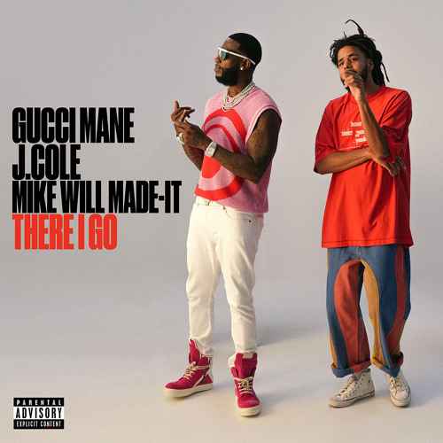 Gucci Mane - There I Go (ft. J. Cole & Mike WiLL Made-It)