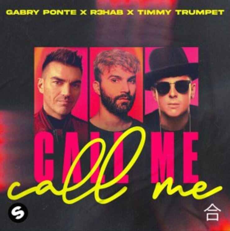 Gabry Ponte ft. R3hab & Timmy Trumpet - Call Me