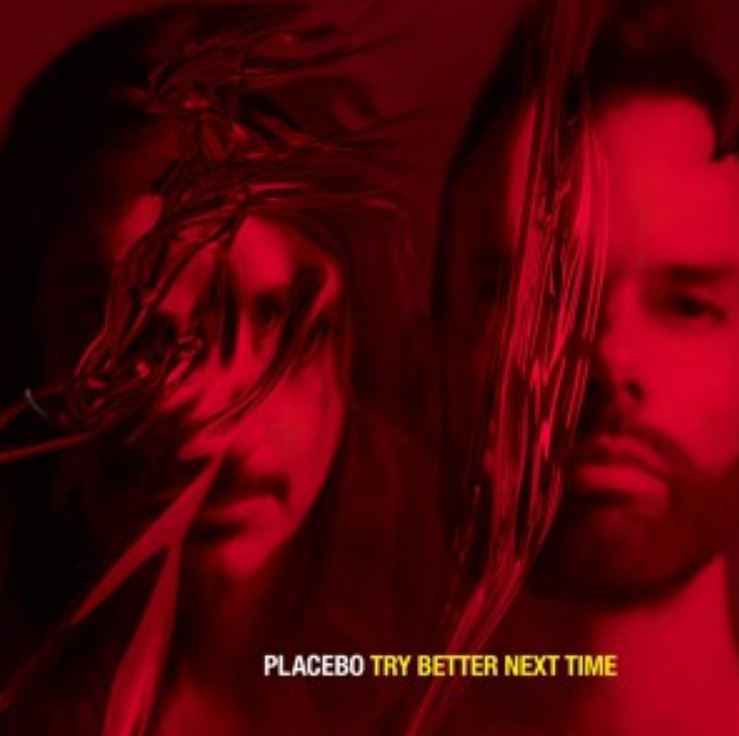 Placebo - Try Better Next Time