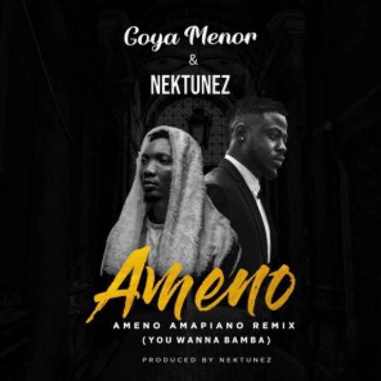 Goya Menor & Nektunez - Ameno Amapiano Remix (You Wanna Bamba)