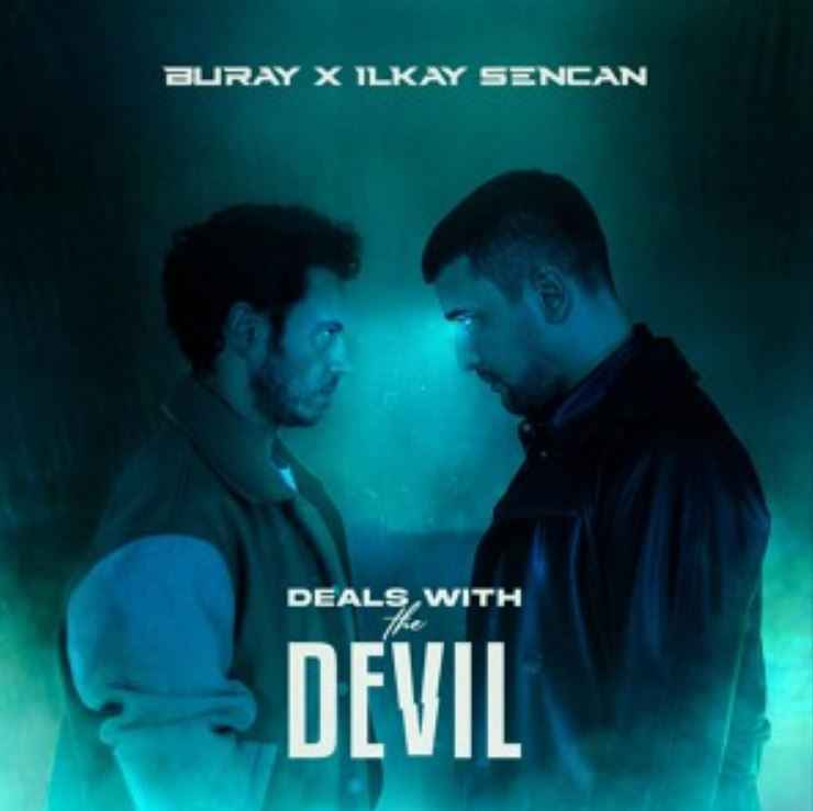 Buray & Ilkay Sencan - Deals with the Devil