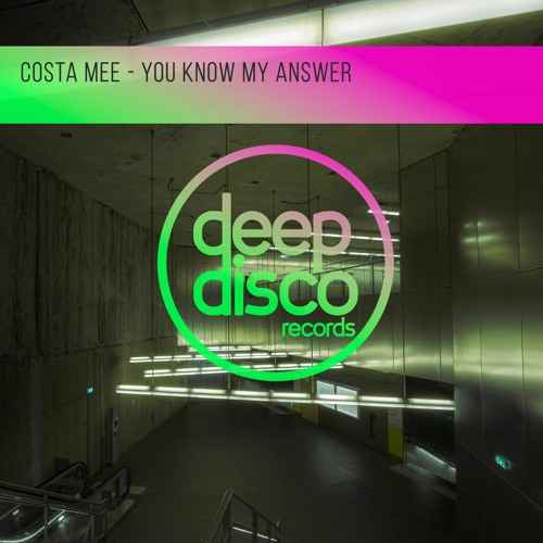 Costa Mee - You Know My Answer