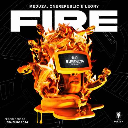 Meduza ft. OneRepublic & Leony - Fire (Official UEFA EURO 2024 Song) 0SAKA Remix